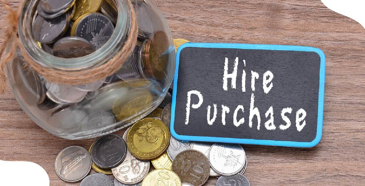 Hire Purchase Loan (HPL)